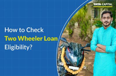 How to Check Two Wheeler Loan Eligibility?