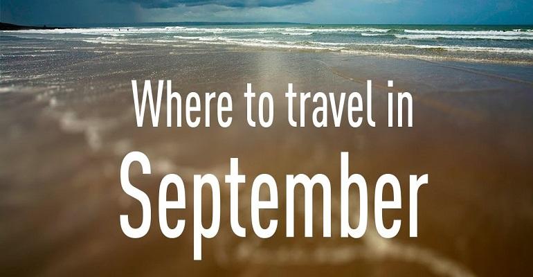 Travel Ideas for September