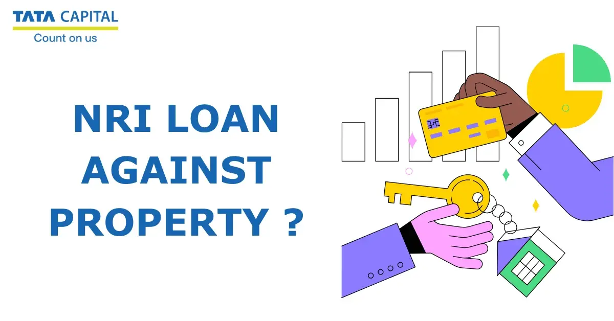 Loan Against Property for NRIs: All You Need to Know