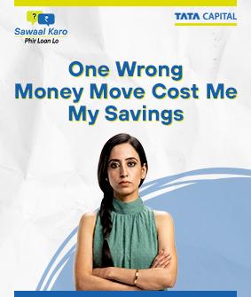 Whatever saving I had, were gone in a few weeks... | #SawaalKaroPhirLoanLo